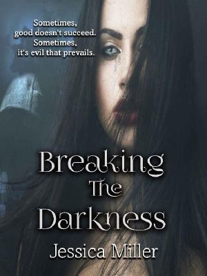 [The Light and Dark Trilogy 01] • Breaking The Darkness